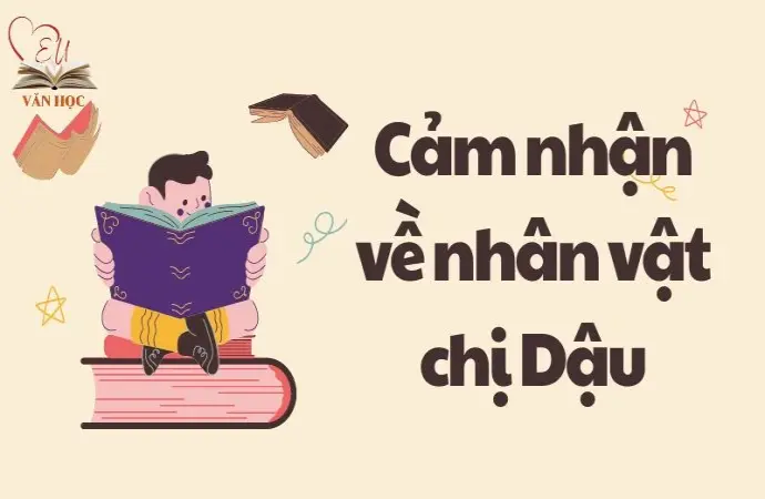 Cảm nhận về nhân vật chị Dậu qua bài văn mẫu lớp 9 hay nhất