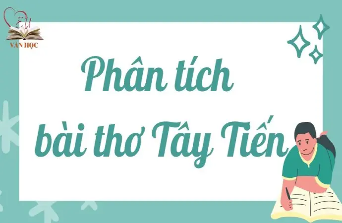 Tổng hợp những bài phân tích bài thơ Tây Tiến từ giáo viên