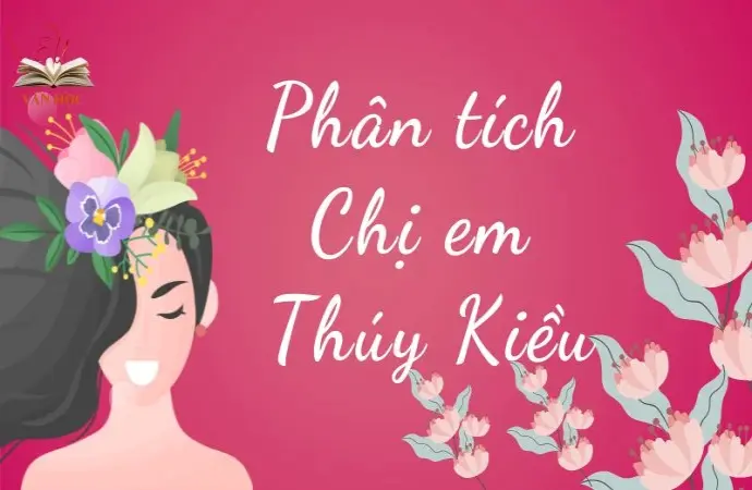 Văn mẫu lớp 9: Phân tích Chị em Thúy Kiều trong Truyện Kiều 