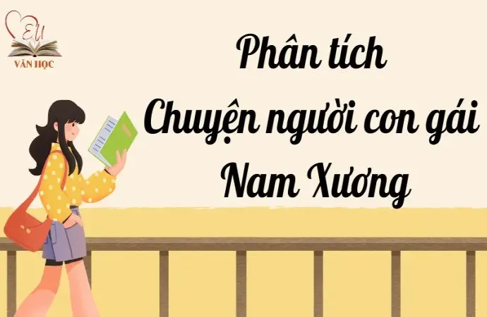 Phân tích Chuyện người con gái Nam Xương lớp 9 đầy đủ