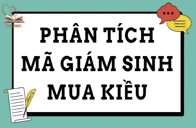 Hướng dẫn phân tích Mã Giám Sinh mua Kiều - Văn mẫu lớp 9