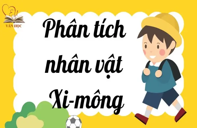 Phân tích nhân vật Xi-mông lớp 9 - Biểu tượng của sự hy vọng