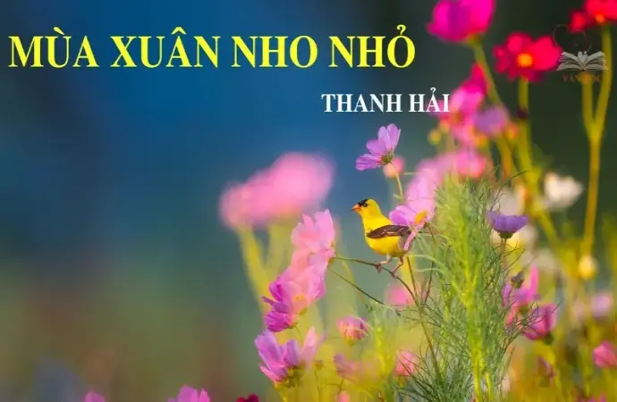 Bài thơ mùa xuân nho nhỏ và ý nghĩa về tình yêu cuộc sống