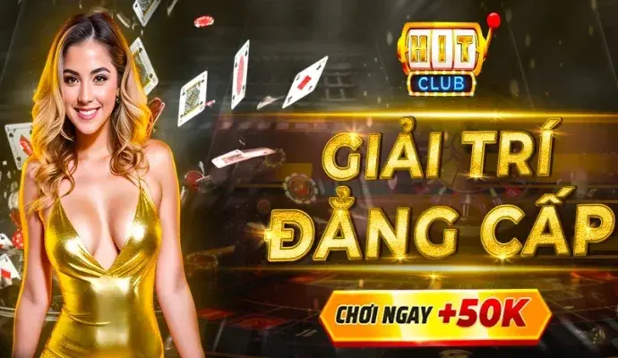 Tải app Hitclub và khám phá thế giới cá cược trực tuyến đỉnh cao