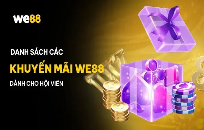 Tìm hiểu cách nhận khuyến mãi We88 đơn giản nhất cho bet thủ