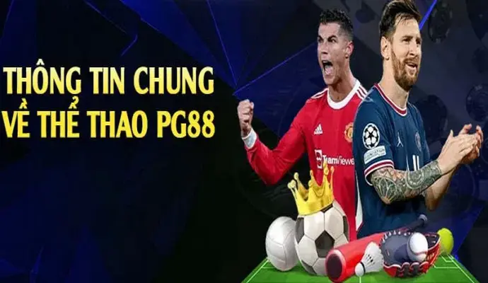 Thể Thao PG88: Sân Chơi Hấp Dẫn Với Kèo Cược Độc Đáo và Giải Trí Kịch Tính