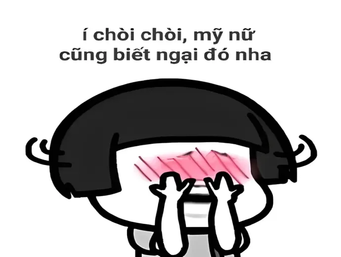 Meme ngại ngùng đáng yêu khiến bạn không thể ngừng cười