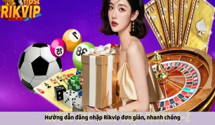 Đăng Nhập Rikvip: Hướng Dẫn Và Những Lợi Ích Không Thể Lỡ