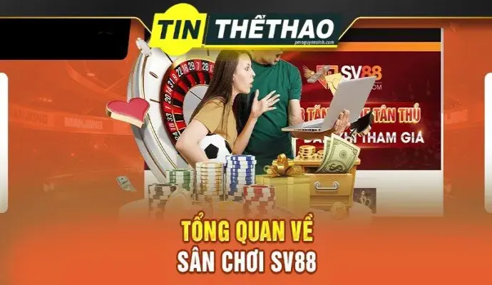 SV88 - Địa chỉ đặt cược xanh chín, hiện đại nhất hiện nay