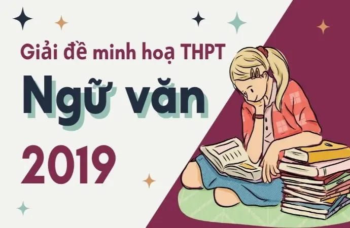 Hướng dẫn giải đề minh họa tốt nghiệp THPT 2019 môn Văn