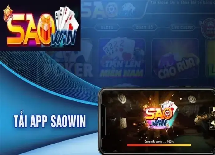 Hướng dẫn tải app Saowin nhanh chóng và an toàn cho người mới