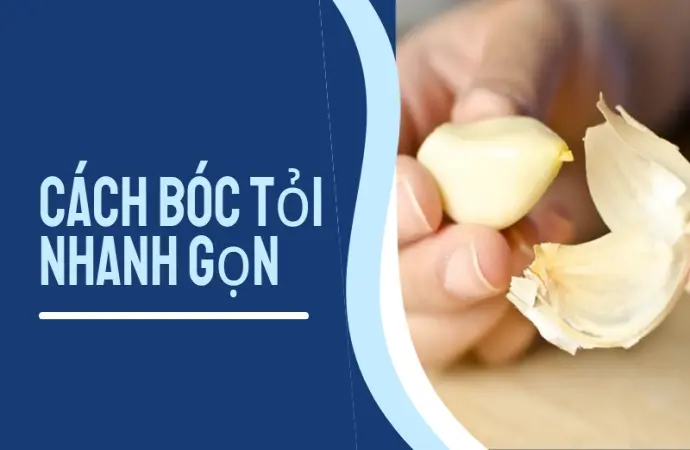 Mẹo bóc tỏi nhanh siêu tốc- Bí kíp tiện lợi cho người bận rộn