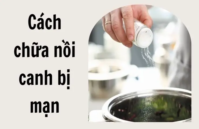 Bạn sẽ sốc vì cách chữa nồi canh bị mặn cực dễ dàng này