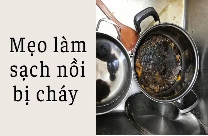 Mẹo làm sạch nồi bị cháy không cần hóa chất độc hại