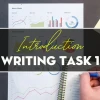 Bí quyết viết mở bài Writing Task 1 ấn tượng, chinh phục điểm cao