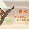 Lỗ Trí Thâm Từ Một Vị Hòa Thượng Phá Giới Đến Chứng Ngộ Đạo