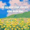 Mở bài Nghị luận Văn học: Cẩm nang toàn diện giúp bạn chinh phục điểm cao