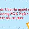 Phân tích chi tiết Chuyện người con gái Nam Xương trong chương trình Ngữ văn