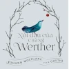 Phân tích nỗi đau của chàng Werther kiệt tác lãng mạn vĩnh cửu