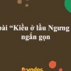 Soạn bài Kiều ở lầu Ngưng Bích Ngữ văn 9 Cánh Diều: Phân tích chi tiết