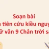 Soạn bài Lục Vân Tiên cứu Kiều Nguyệt Nga văn 9 sách Kết nối tri thức