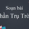 Soạn bài Thần Trụ Trời Ngữ Văn 10 Chân Trời Sáng Tạo: Khám phá sức mạnh nguyên thủy