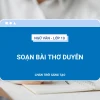 Soạn bài Thơ Duyên: Phân tích chi tiết và cảm nhận tinh tế