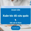 Soạn bài Xuân Tóc Đỏ cứu quốc lớp 12: Phân tích sâu sắc
