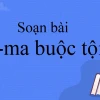 Soạn văn 10 cánh diều ra ma buộc tội chi tiết và đầy đủ nhất