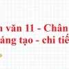 Soạn Văn 11 Chân Trời Sáng Tạo: Hướng Dẫn Chi Tiết 2026