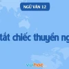 Tóm tắt bài Chiếc thuyền ngoài xa của Nguyễn Minh Châu chi tiết nhất