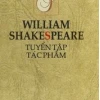 Tổng quan các kiệt tác để đời trong tuyển tập tác phẩm William Shakespeare