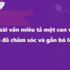 Tuyển tập bài văn mẫu lớp 4 tả con vật hay và chi tiết