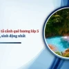 Văn Mẫu Lớp 5 Tả Cảnh: Bức Tranh Thiên Nhiên Tuyệt Đẹp