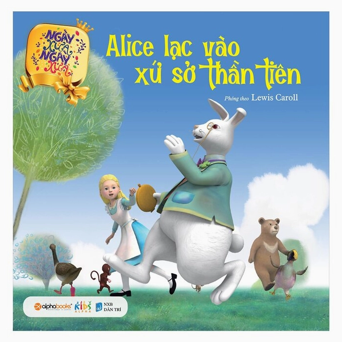 Alice lạc vào xứ sở thần tiên hành trình khám phá thế giới kỳ diệu