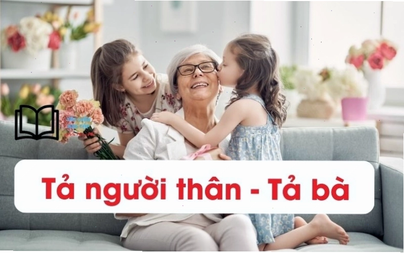 Bài văn tả bà lớp 5