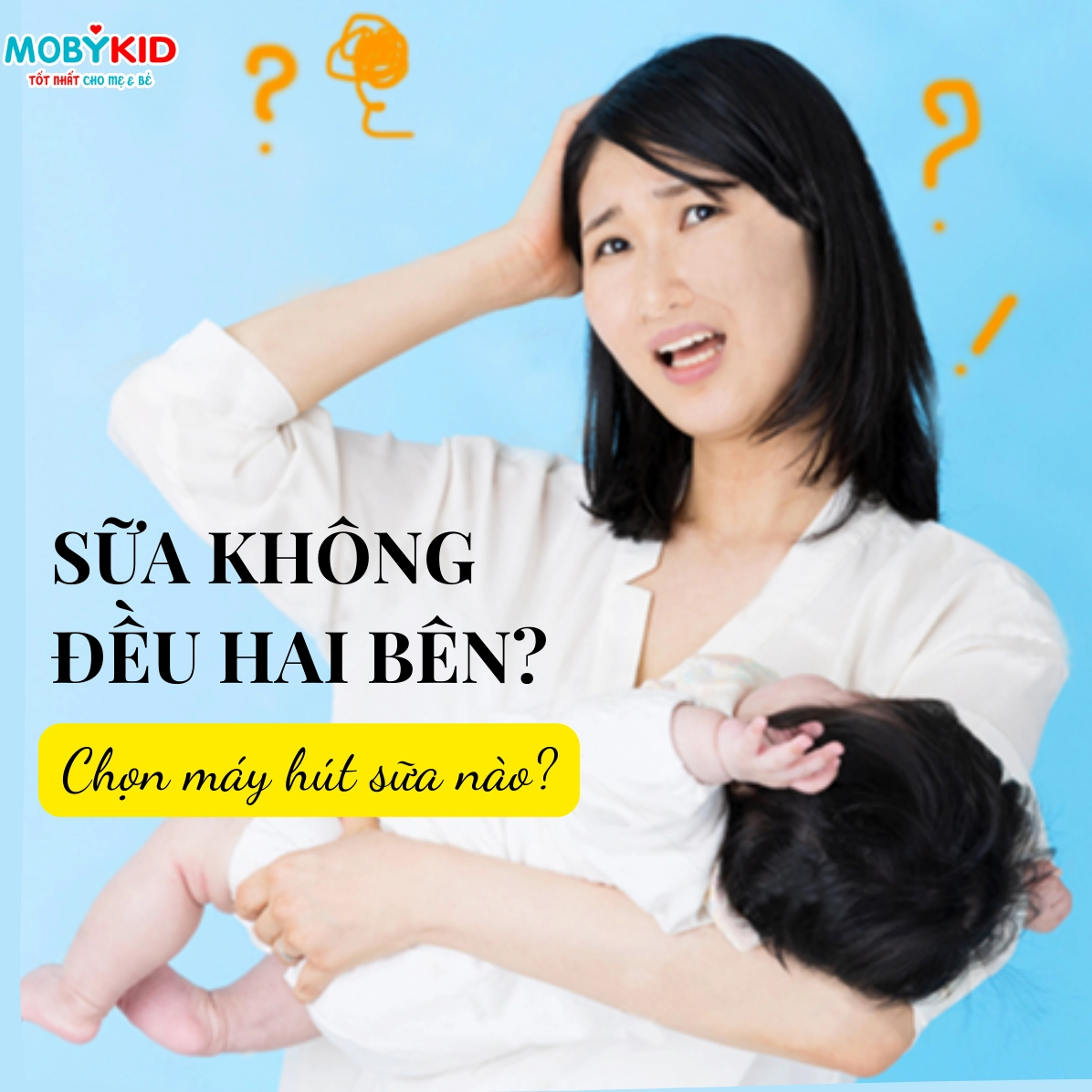 Bí quyết để sữa mẹ về đều hai bên cho mẹ bỉm sữa