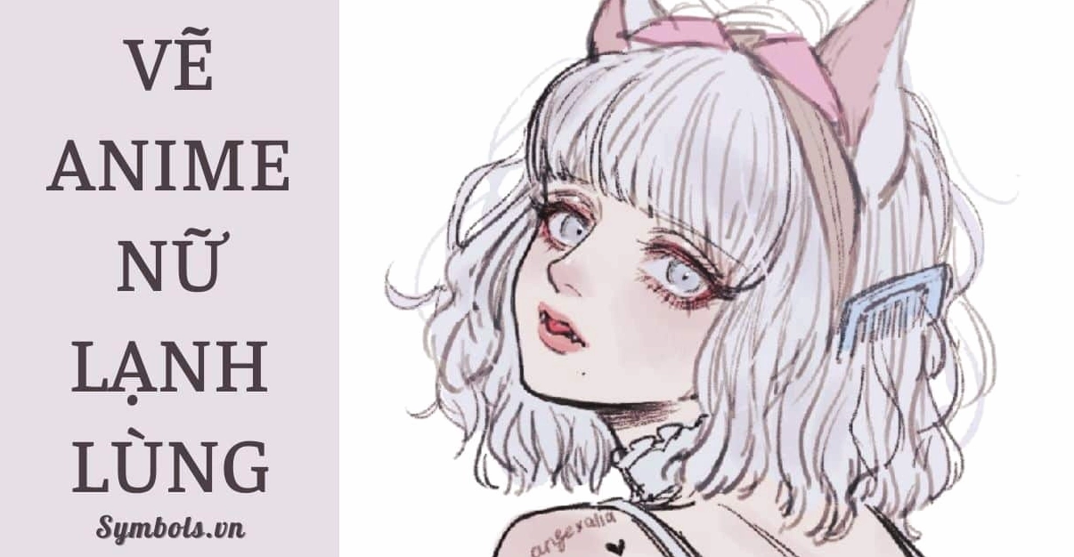 Bí quyết vẽ anime nữ lạnh lùng đơn giản thu hút