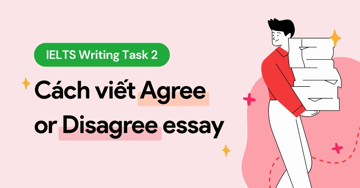 Bí quyết viết mở bài Writing Task 2 dạng Agree or Disagree hiệu quả
