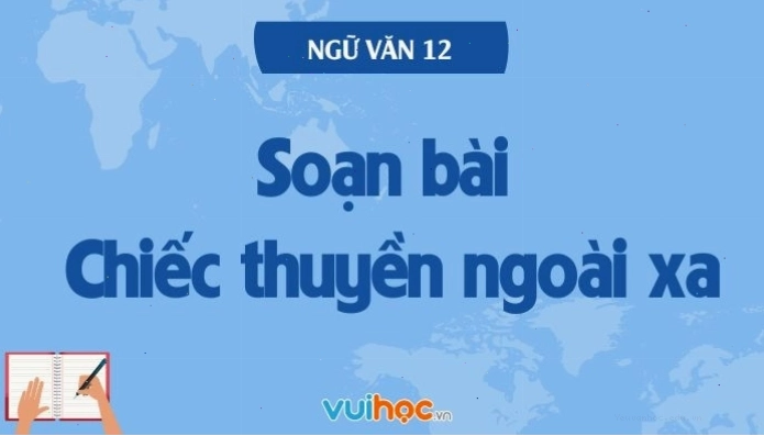 Bố cục bài soạn Chiếc thuyền ngoài xa