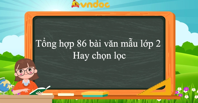 Các Bài Văn Mẫu Lớp 2: Cẩm Nang Hoàn Chỉnh Cho Học Sinh