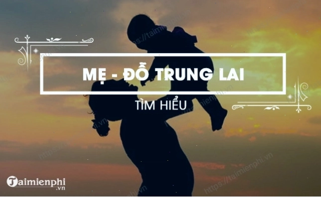 Chân dung nhà thơ Đỗ Trung Lai, tác giả của bài thơ Mẹ