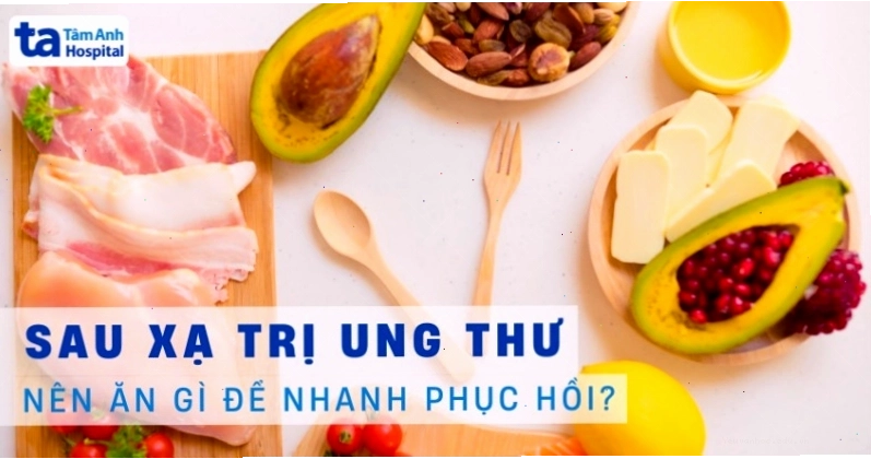 Chế độ dinh dưỡng cho bệnh nhân sau xạ trị