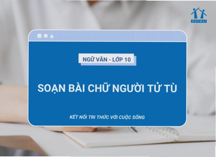 Chi tiết về nội dung chữ người tử tù lớp 10 trang 27