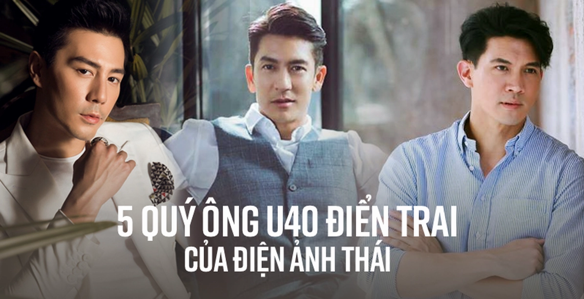 Dàn sao nam Thái Lan thế hệ 8x: Nhan sắc vượt thời gian, sự nghiệp thăng hoa