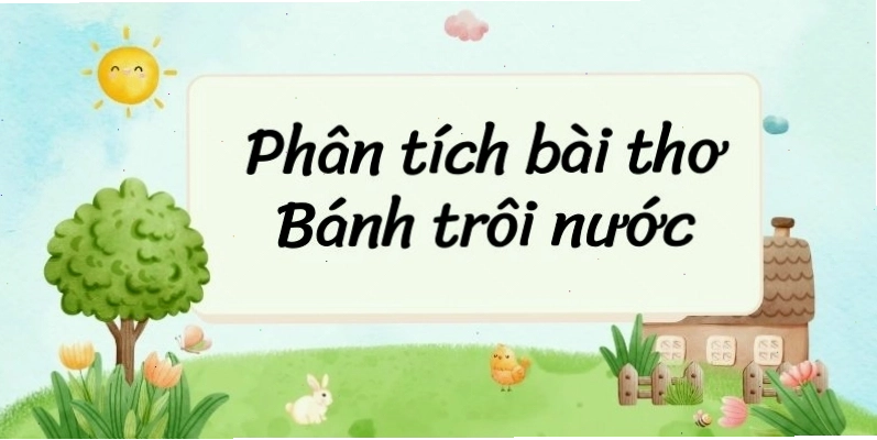 Giá trị nghệ thuật bài thơ Quê hương của Tế Hanh