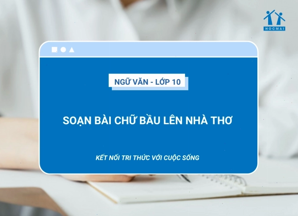 Hình ảnh minh họa bài soạn văn Chữ bầu lên nhà thơ