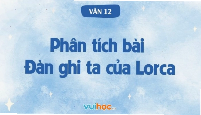Hình ảnh minh họa bài thơ Đàn ghita của Lorca