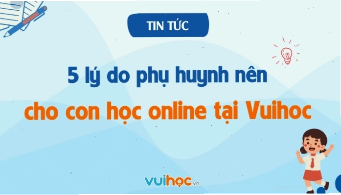 Học trực tuyến hiệu quả cùng Vuihoc