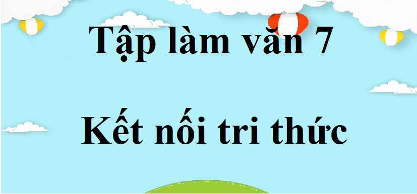 Hướng dẫn chi tiết cách mở bài phân tích nhân vật văn học lớp 7